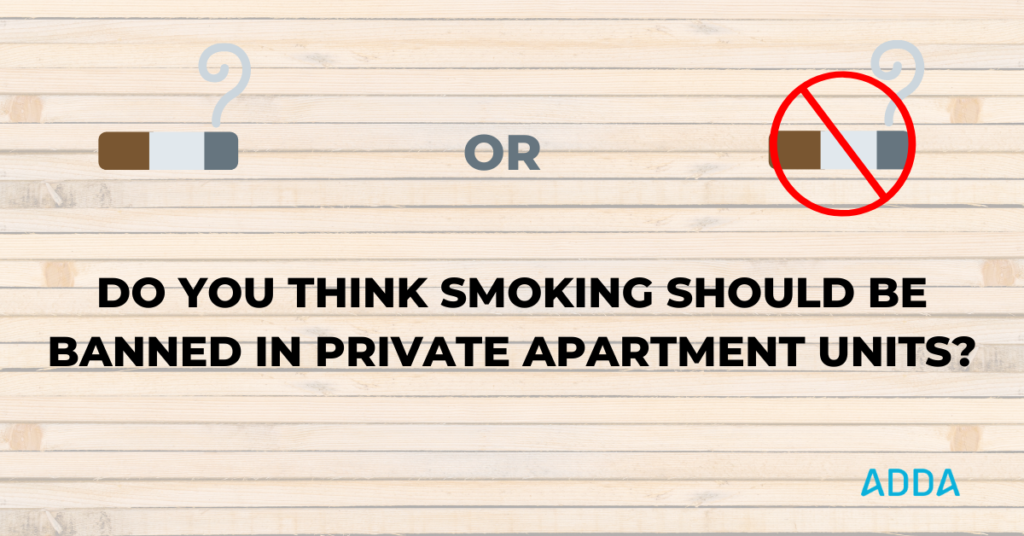 Should Smoking Be Banned In Private Apartment Units Adda Blog