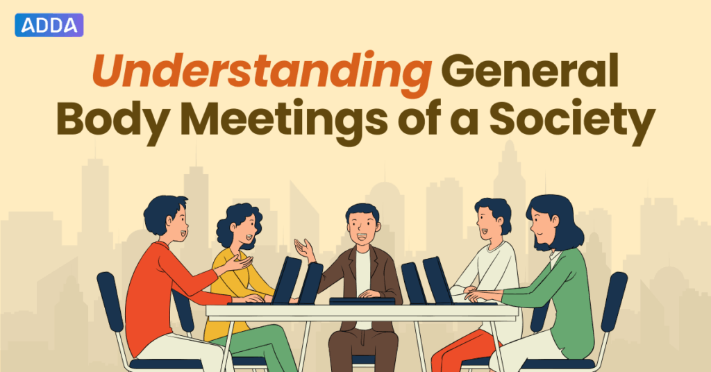 Understanding General Body Meetings of a Society