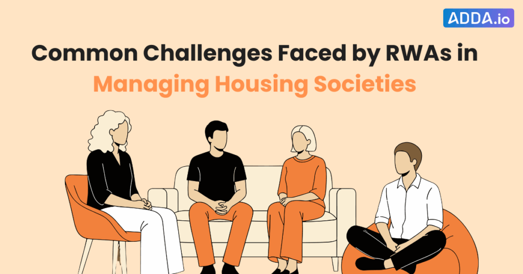 Common Challenges Faced by RWAs in Managing Housing Societies